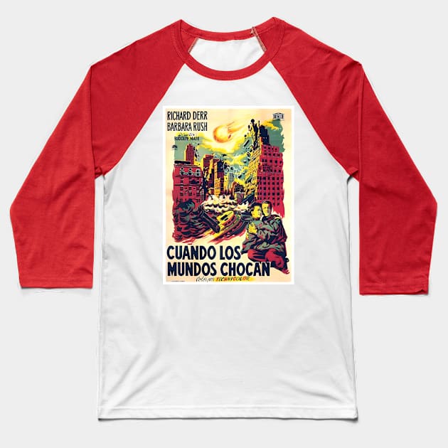 When Worlds Collide (1951) Cuando Los Mundos Chocan Mexican Movie Poster Baseball T-Shirt by Desert Owl Designs